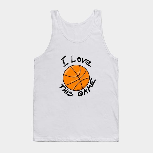 I love this game - basketball Tank Top by Hot-Mess-Zone